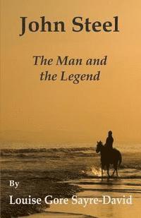 John Steel: The Man and The Legend 1