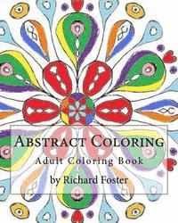 Richard Foster - Abstract Coloring: Adult Coloring Book, Häftad