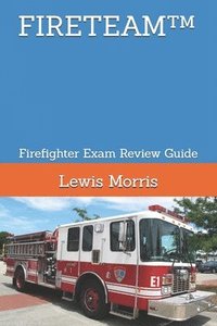 bokomslag Fireteam(tm): Firefighter Exam Review Guide