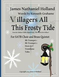 Villagers All This Frosty Tide: A Christmas Carol arranged for SATB Choir and Brass Quintet 1