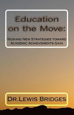 bokomslag Education on the Move: Seeking New Strategies toward Academic Achievements Gain