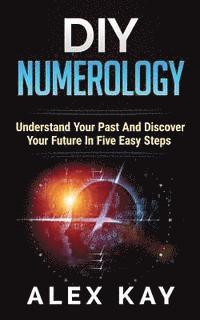 Alex Kay - DIY Numerology, Häftad