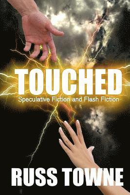 Sandy Lardinois, Shayla Eaton - Touched: Speculative and Flash Fiction, Häftad