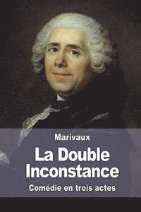 Pierre Carlet De Chamblain De Marivaux - La Double Inconstance, Häftad