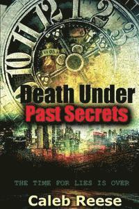 bokomslag Death Under Past Secrets: The Rapid Eternity