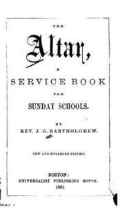 bokomslag The Altar, A Service Book for Sunday Schools