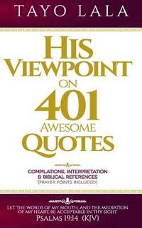 bokomslag His Viewpoint on 401 Awesome Quotes