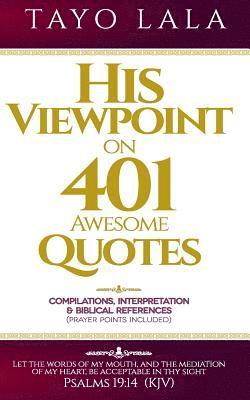 His Viewpoint on 401 Awesome Quotes 1