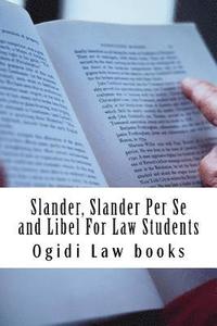 bokomslag Slander, Slander Per Se and Libel For Law Students: a to z of defamation law for law school students