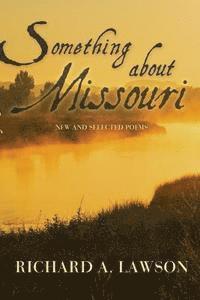 bokomslag Something About Missouri: New and Selected Poems