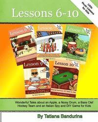 bokomslag Little Music Lessons for Kids: Lessons 6 - 10: Wonderful Tales about an Apple, a Noisy Drum, a Bass Clef Hockey Team and an Italian Spy and DIY Game