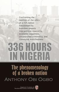 bokomslag 336 Hours in Nigeria: The Phenomenology of a Broken Nation