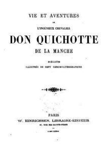 bokomslag Vie et aventures de l'ingénieux chevalier Don Quichotte de la Manche - Récites illustrés