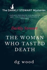 bokomslag The Darkly Stewart Mysteries: The Woman Who Tasted Death