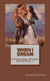 bokomslag When I Dream: Follow Your Dreams Collection...