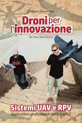 bokomslag Droni per l'innovazione: Sistemi UAV e RPV - Applicazioni professionali dalla A alla Z - versione a colori