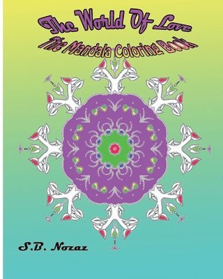 The World Of Love: The Mandala Coloring Book 1