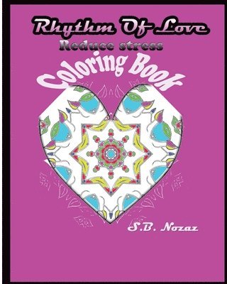 Rhythm Of Love: Reduce Stress Coloring Book 1