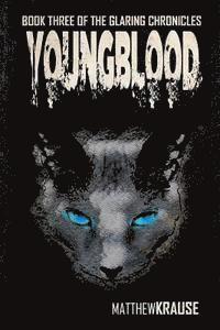 bokomslag Youngblood: Book Three of the Glaring Chronicles