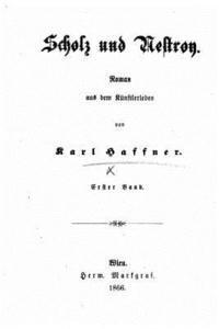 Scholz und Nestroy. Roman aus dem Künstlerleben