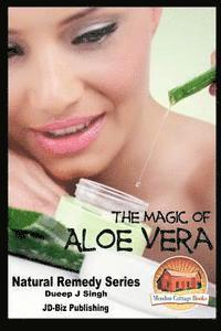 bokomslag The Magic of Aloe Vera