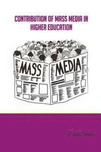bokomslag Contribution of Mass Media in Higher Education