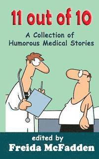 bokomslag 11 out of 10: A Collection of Humorous Medical Short Stories