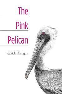 bokomslag The Pink Pelican