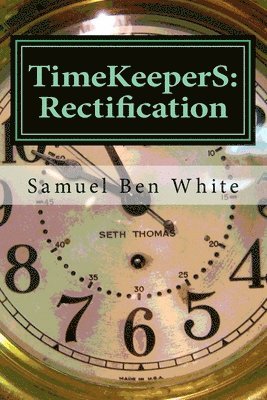 TimeKeeperS: Rectification 1