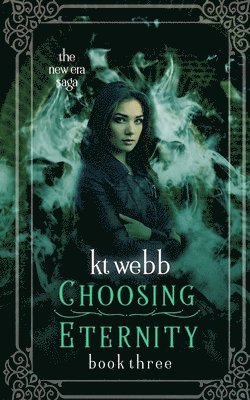 Kt Webb, Debbie Richardson - Choosing Eternity, Häftad