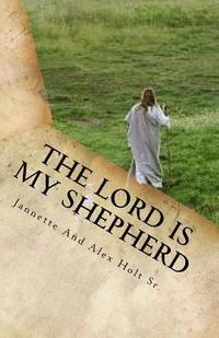 bokomslag The Lord Is My Shepherd: The Lord Is My Shepherd