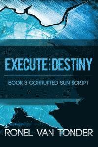 bokomslag Execute: Destiny