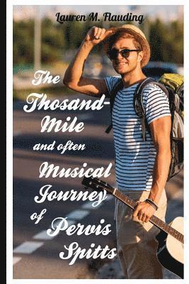 bokomslag The Thousand-Mile and Often Musical Journey of Pervis Spitts