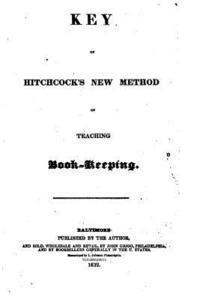 bokomslag Key of Hitchcock's New Method of Teaching Book-keeping