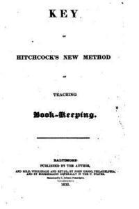 Ira Irvine Hitchcock - Key of Hitchcock's New Method of Teaching Book-keeping, Häftad