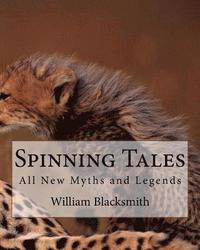 bokomslag Spinning Tales: All New Myths and Legends