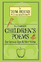 bokomslag The Complete Children's Poems for Grown-Ups & Vice Versa