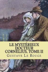 bokomslag Le mysterieux Docteur Cornelius, Tome II: Chevaliers du chloroforme