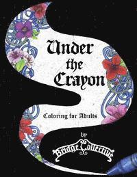bokomslag Under the Crayon: Coloring for Adults