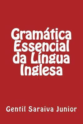 Gramática Essencial da Língua Inglesa 1