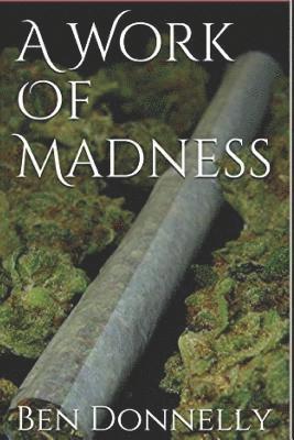Ben Donnelly - A Work Of Madness, Häftad