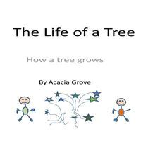 bokomslag The Life of a Tree: How a Tree Grows