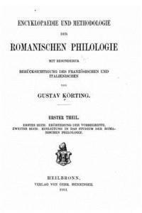 Encyklopaedie und Methodologie der romanischen Philologie, mit besonderer Berücksichtigung des französischen und italienischen - Erster Theil 1