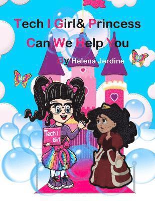 Tech I Girl & Princess: We Can Help You 1