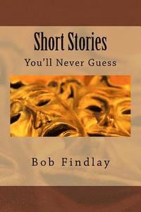 bokomslag Short Stories: You'll Never Guess