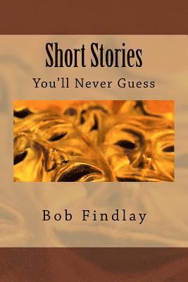 bokomslag Short Stories: You'll Never Guess