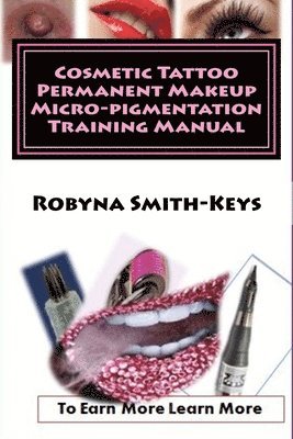 Cosmetic Tattoo Permanent Makeup Micro-pigmentation Training Manual 1