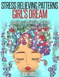 Stress Relieving Patterns Girl's Dream: Coloring Books for Adult