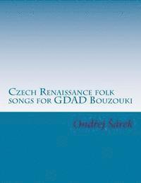 bokomslag Czech Renaissance folk songs for GDAD Bouzouki