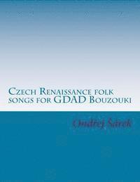 Czech Renaissance folk songs for GDAD Bouzouki 1